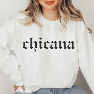 Chicana Old English Text Sweatshirt Chola Style Lowrider Shirt Chicano Streetwear