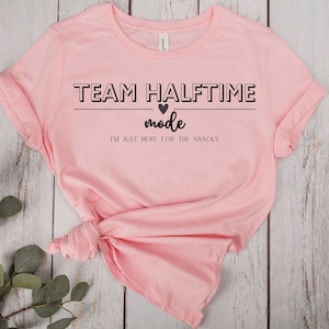 Team Halftime Shirt, Funny Football Shirt, Game Day T-Shirt,  I&#39;m Just Here For The snacks Shirt, Sunday Game, Halftime Shirt