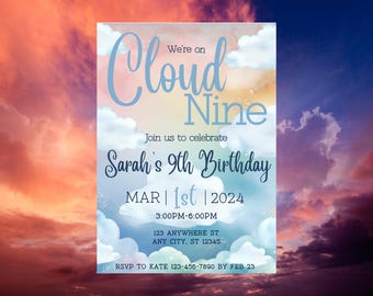 May include: A blue and white invitation card with a cloud design. The text reads "We're on Cloud Nine" and "Join us to celebrate Sarah's 9th Birthday". The date is March 1st, 2024, and the time is 3:00PM-6:00PM. The address is 123 Anywhere St, Any City, ST 12345. RSVP to Kate 123-456-7890 by Feb 23.