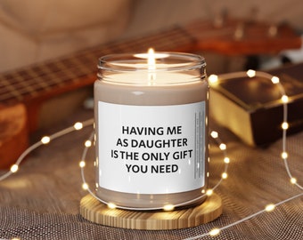 Having Me as Daughter is the Only Gift You Need, Mothers Day Gift, Gift from Daughter, Funny Candles, Birthday Candle, Mom Gift