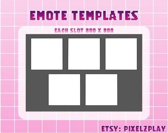 May include: A template for creating five 800 x 800 pixel emotes. The template has a gray background with five white squares for each emote. The text "EMOTE TEMPLATES" is at the top of the image and the text "EACH SLOT 800 X 800" is below the template. The text "ETSY: PIXELZPLAY" is at the bottom of the image.