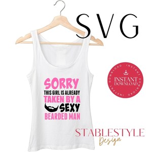 Genommen von einer Sexy Bearded Man SVG-Datei | DIY Shirt Herstellung | Cricut Design | Silhouette-Design | Mann Frau Humor