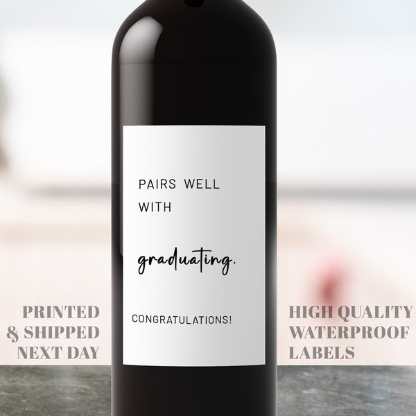PRINTED Wine Bottle Label, Pairs Well With Graduating Wine Label, Congratulatory Wine Label, New Graduate, Gift for him, Gift for her