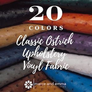 May include: A display of 20 colors of classic ostrich upholstery vinyl fabric. The image showcases various colors, including red, green, black, orange, tan, purple, gray, white, and blue. The text on the image reads "20 COLORS Classic Ostrich Upholstery Vinyl Fabric."
