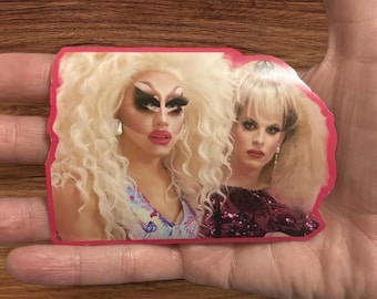 Trixie and Katya Vinyl Sticker