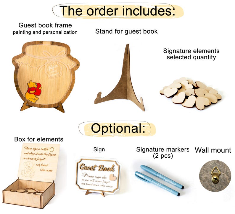 May include: A wooden guest book set includes a honey pot-shaped frame with a Winnie the Pooh design, a stand, heart-shaped signature elements, a box, a sign, markers, and a wall mount. The text reads "The order includes" and "Optional".