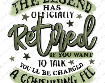 Die Legende hat offiziell im Ruhestand png Sublimation Design herunterladen, Ruhestand png, lustige Ruhestand png, Ruhestand 2024 png, designs download