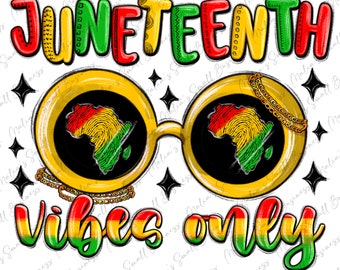Juneteenth vibes png descarga de diseño de sublimación, Juneteenth png, Día de la Emancipación png, 1865 vibes png, descarga de diseños sublimados