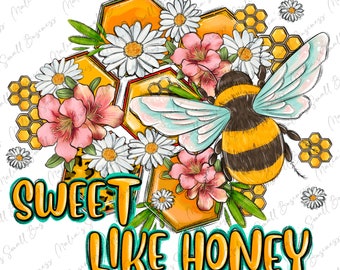 Sweet like honey png sublimation design download, hand drawn bee png, honey bee png, bee design png, sublimate designs download