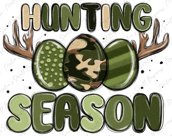 Hunting season png sublimation design download, Easter Day png, Happy Easter Day png, Easter eggs png, sublimate designs download