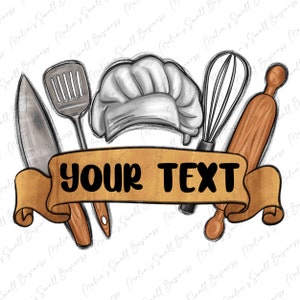 May include: A brown banner with the text "YOUR TEXT" in black. The banner is decorated with a chef's hat, a rolling pin, a whisk, a spatula, and a knife. The items are drawn in a watercolor style.