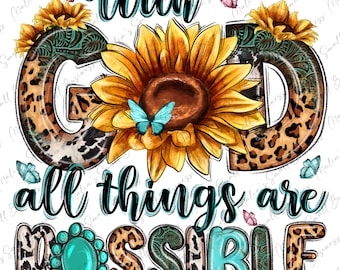 With god all things are possible png sublimation design download, Christian png, western god png, Religious png, sublimate designs download