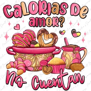 Calorías de amor no cuentan Mexican Valentine's Day png sublimation design download,Happy Valentine's png,14th February png,designs download