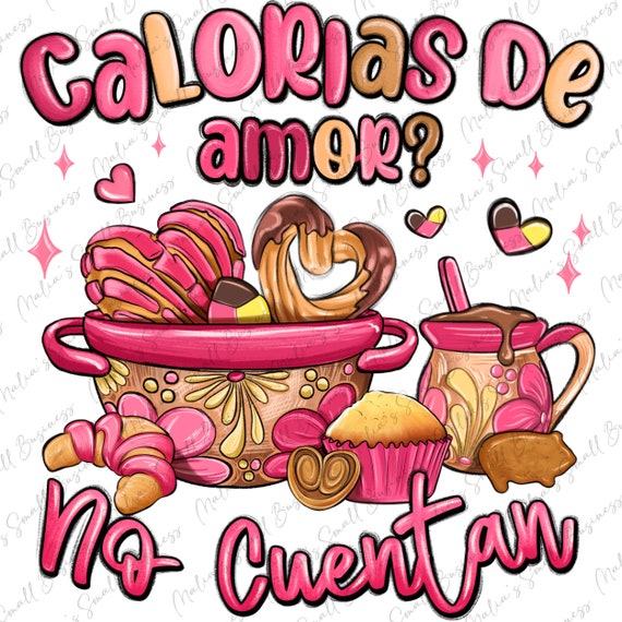 Calorías de amor no cuentan Mexican Valentine's Day png sublimation design download,Happy Valentine's png,14th February png,designs download