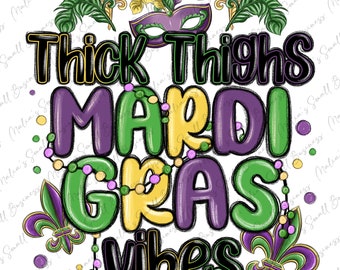 Thick thighs Mardi Gras vibes png sublimate designs download,Mardi Gras png,Mardi Gras Carnaval png, Happy Mardi Gras png,sublimate download