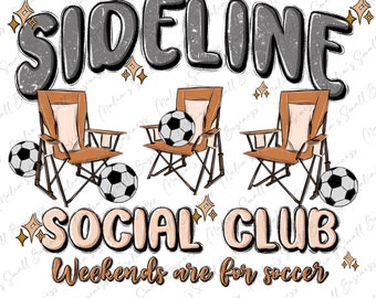 Sideline social club Soccer mom png sublimation design download, game day png, sport mom png, Mother's Day png, sublimate designs download
