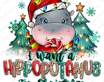 Quiero un hipopótamo para Navidad png descarga de diseño de sublimación, Feliz Navidad png, Feliz Año Nuevo png, descarga de diseños sublimados