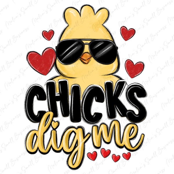 Chicks dig me png sublimation design download, Easter Day png, Happy Easter Day png, Easter chick png, sublimate designs download