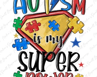 Autism is my super power png sublimation design download, Autism Awareness png, Autism life png, Autism png, sublimate designs download