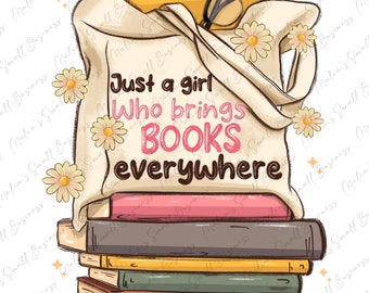 Sólo una chica que trae libros a todas partes png, png libresco, png ratón de biblioteca, png amante de libros, png libresco, descarga de diseños sublimados