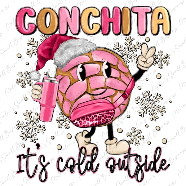 Conchita it's cold outside png sublimate designs download, Merry Christmas png, Happy New Year png, Mexican dessert png, sublimate designs