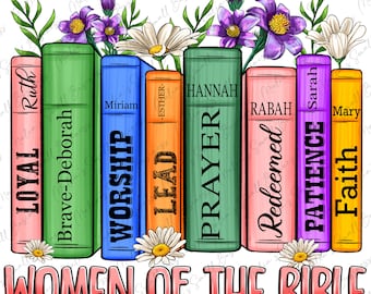 Women of the Bible png sublimation design download, Christian png, Faith png, floral books png, Bible png, sublimate designs download