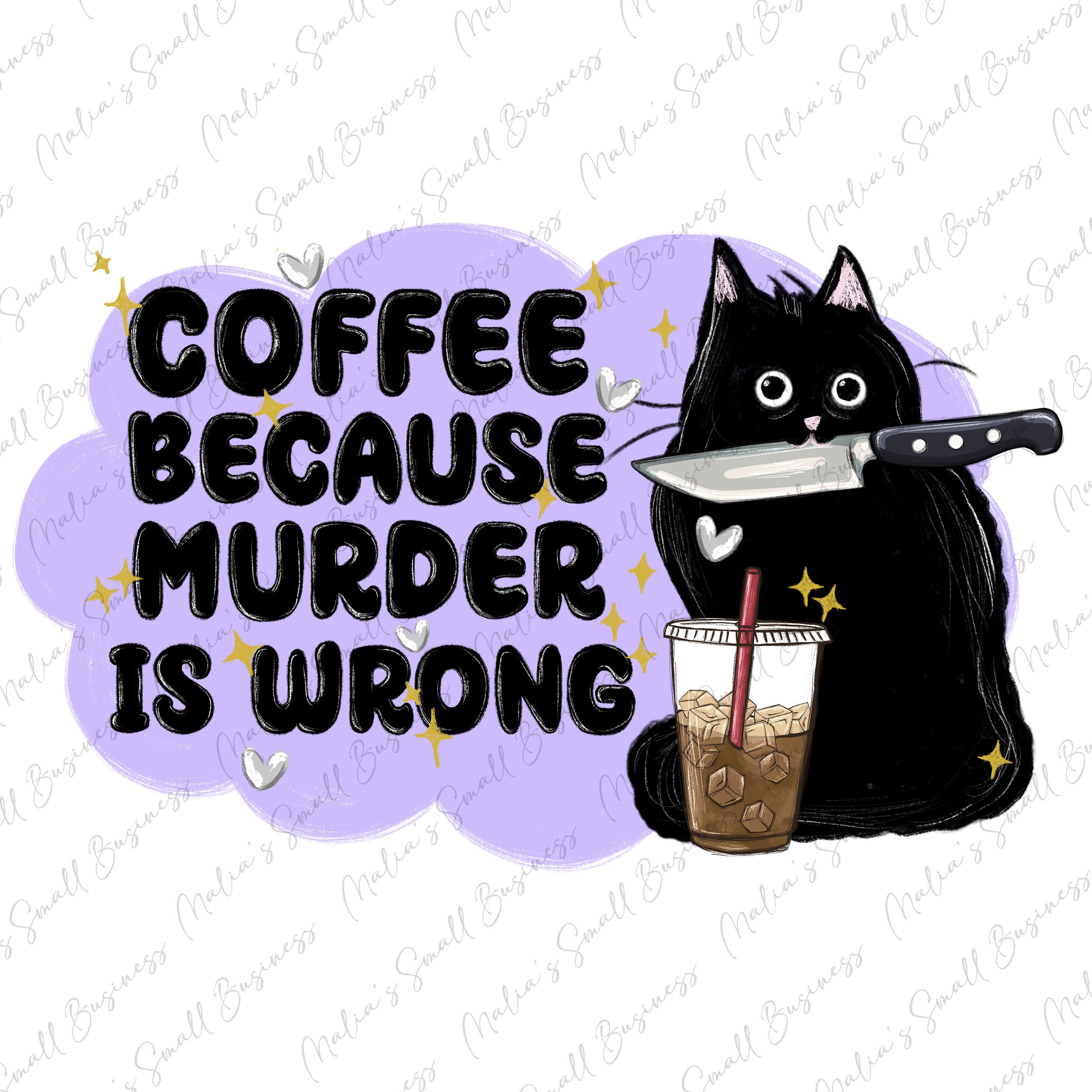 Coffee Because Murder is Wrong Png Sublimation Design Download, Coffee ...