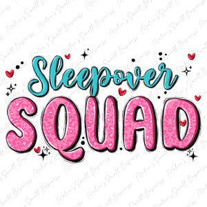 Sleepover squad png sublimation design download, slumber party png, sleeping party png, girl&#39;s party png, sublimate designs download