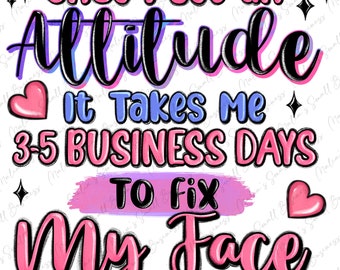 Once i get an attitude png sublimation design download, funny quotes png, sassy design png, sarcastic png, sublimate designs download