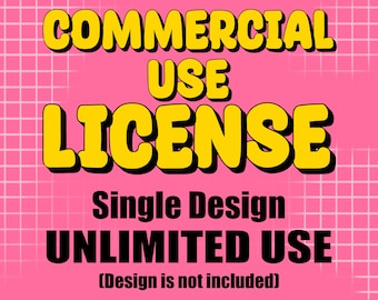 Commercial Use License for Small Businesses and Physical Products, Single Design, Unlimited Use