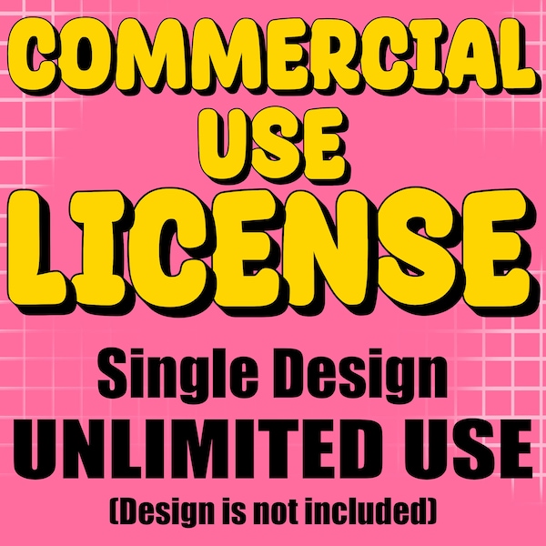 Commercial Use License for Small Businesses and Physical Products, Single Design, Unlimited Use