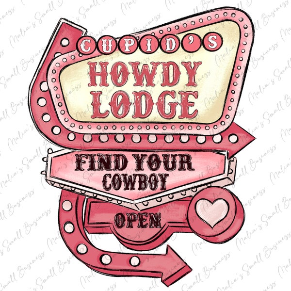 Cupids howdy lodge find your cowboy open png sublimation design download,Happy Valentine's png, 14th February png,sublimate designs download
