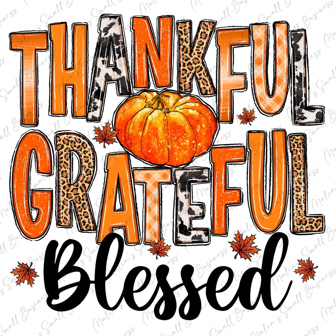 Thankful Grateful Blessed Png Sublimation Design Download, Hello Fall ...
