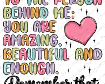 An die Person hinter mir png Sublimationsdesign herunterladen, psychische Gesundheit png, positive Zitate png, Sublimationsdesigns herunterladen