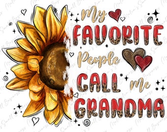My favorite people call me Grandma png sublimation design download, Grandma png, western Grandma png, sublimate designs download
