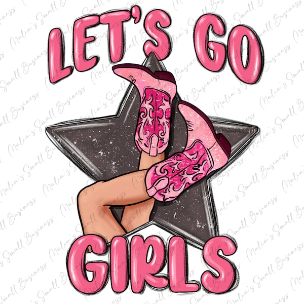 Let's go girls Cowgirl boots star png sublimation design download, howdy cowgirl png, cowgirl boots  png, sublimate designs download