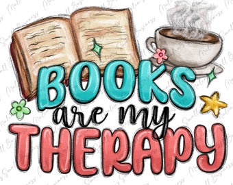 I libri sono la mia terapia png download di design a sublimazione, lettura png, amante dei libri png, caffè png, topo di biblioteca png, download di disegni sublimati