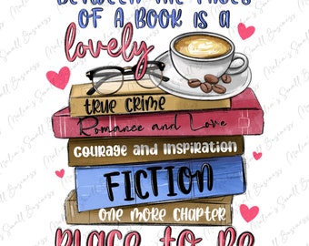 Tra le pagine di un libro c'è un posto adorabile dove stare download di design a sublimazione png, amante dei libri png, caffè png, png libresco, download di disegni