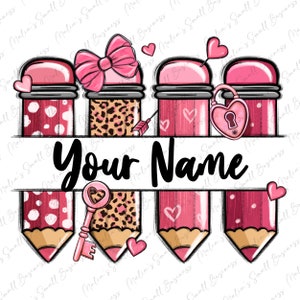 Personalized Valentine's Day school pencils png, back to school png, school png, Valentine's Day png, sublimate designs download