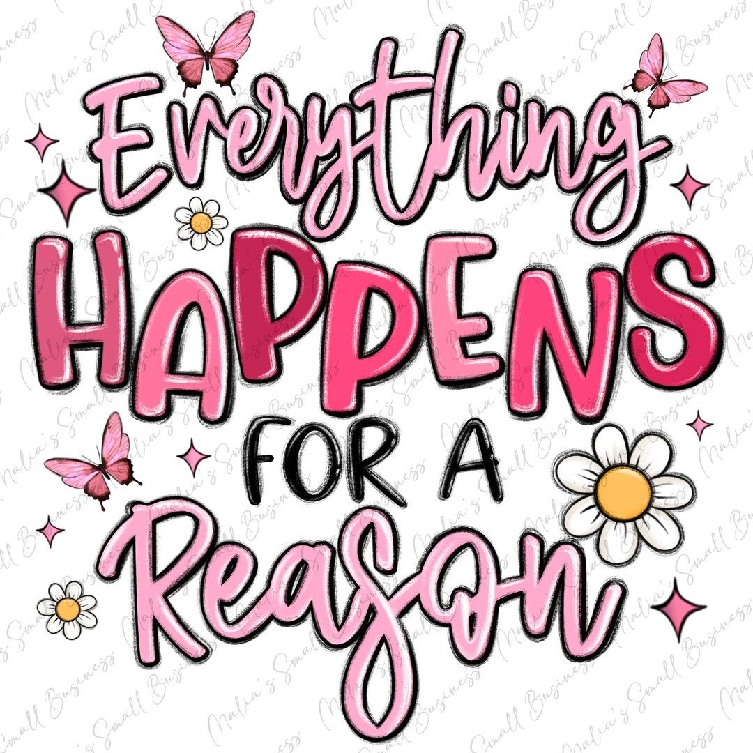 Everything Happens for a Reason Png, Motivational Quotes Png, Inspirational  Quote, Mental Health Png, Sublimate Designs Download - Etsy, image size:1080x1080