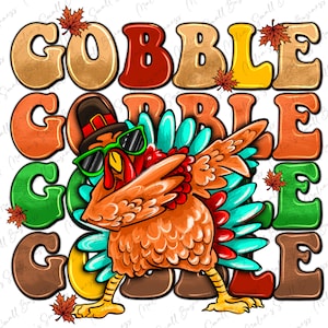 Gobble gobble gobble gobble turkey png sublimation design download, Happy Thanksgiving png, Thanksgiving Turkey png, Fall png, download