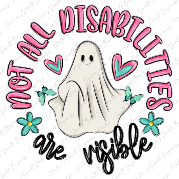 Not all disabilities are visible png sublimation design download, motivational quotes png, funny quotes png, sublimate designs download