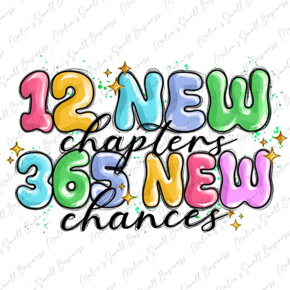 12 new chapter 365 new chances png, Happy New Year png, New Year design png, new chapter png, sublimate designs download