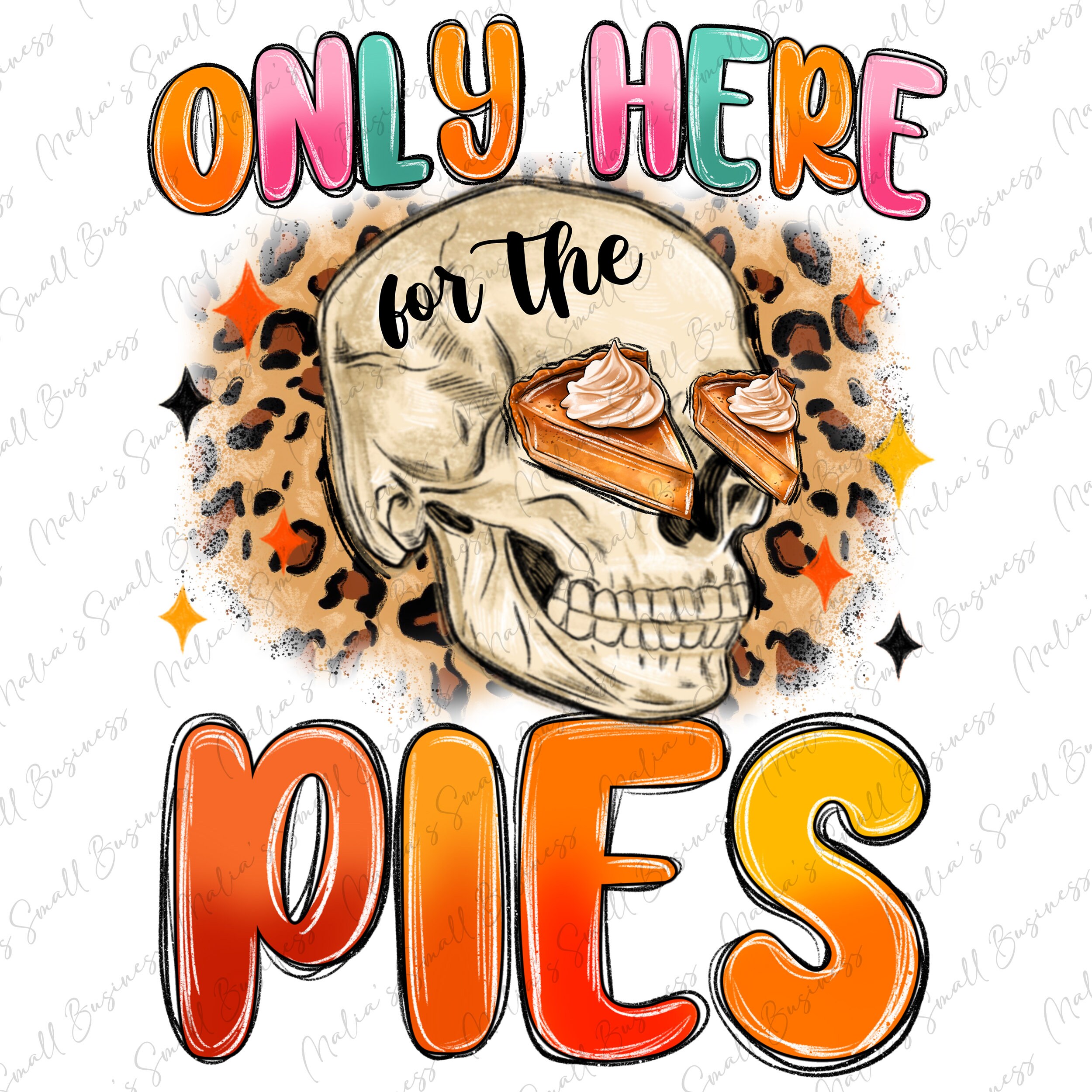 Hello Fall Pies Only Here for the Pies Png Sublimation Design Download, Pumpkin Pie Png ...