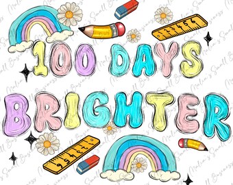 100 days brighter png sublimation design download, school png, back to school png, school vibes png, sublimate designs download