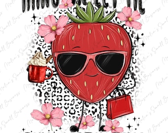 May include: A cartoon strawberry wearing sunglasses and holding a red cup and a red shopping bag. The strawberry is standing on a black and white leopard print background with pink flowers. The text "HANG ON LET ME GIRL MATH THIS" is written in black letters.