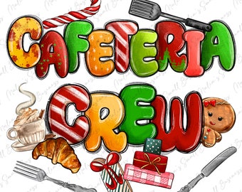 Christmas cafeteria crew png sublimation design download, Christmas png, Merry Christmas png, Happy New Year png, sublimate designs download
