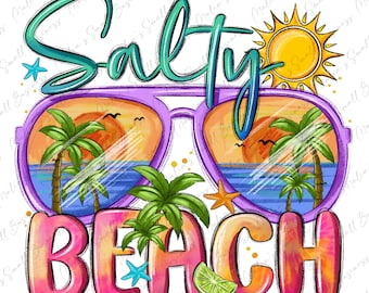 Salty beach png sublimation design download, summer vibes png, summer beach png, salty vibes png, sublimate designs download