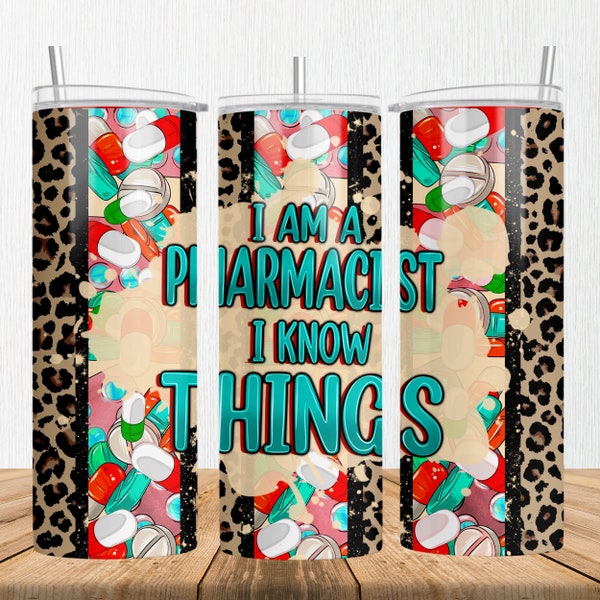 I am a Pharmacist i know things 20 oz skinny tumbler png, western tumbler wrap png, Pharmacist 20 oz tumbler designs, png download