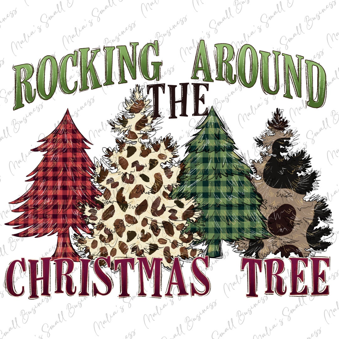 Rocking Around the Christmas Tree Png Sublimation Design Download ...